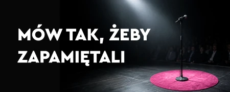 Mów tak, żeby zapamiętali